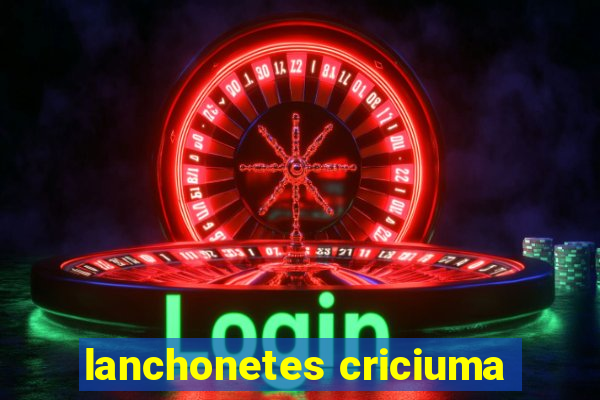 lanchonetes criciuma